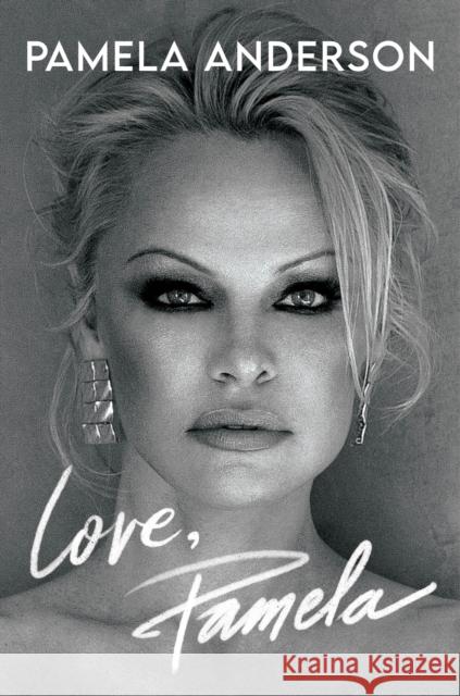 Love, Pamela: Her new memoir, taking control of her own narrative for the first time Pamela Anderson 9781472291110 Headline Publishing Group - książka