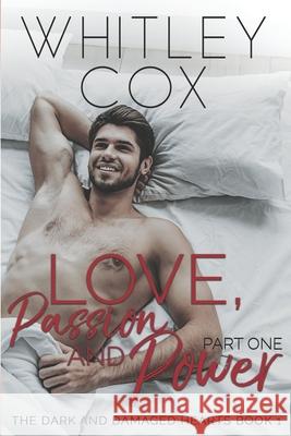 Love, Passion and Power: Part 1 Whitley Cox 9781775091035 Library and Archives Canada - książka