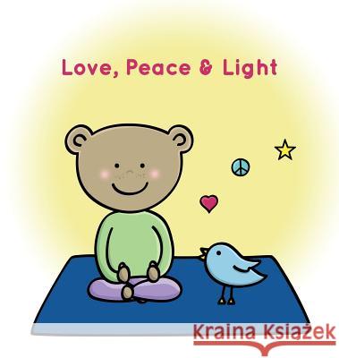 Love, Peace & Light Dr Joseph Michael Levry Isabelle Duverger Primavera Salva 9780997588842 Lourdes P. Salva - książka