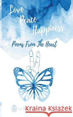 Love, Peace and Happiness: Poems from the heart Hall, Jeff 9781543019179 Createspace Independent Publishing Platform - książka