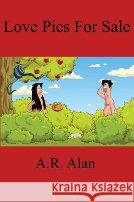 Love Pies for Sale A.R. Alan   9781617207488 Wilder Publications, Limited - książka