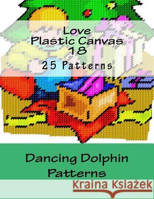 Love Plastic Canvas 18 Dancing Dolphin Patterns 9781519153371 Createspace - książka