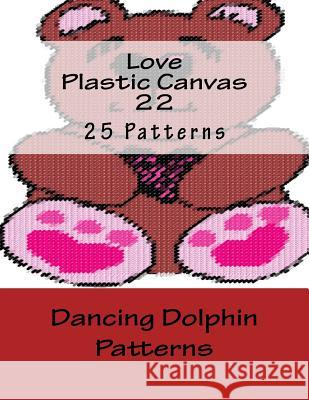 Love Plastic Canvas 22 Dancing Dolphin Patterns 9781537189970 Createspace Independent Publishing Platform - książka