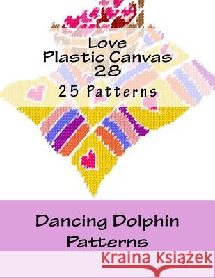 Love Plastic Canvas 28 Dancing Dolphin Patterns 9781537190044 Createspace Independent Publishing Platform - książka
