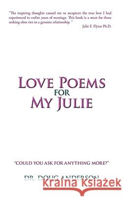 Love Poems for My Julie Doug Anderson D 9781440194399 iUniverse - książka