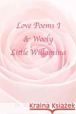 Love Poems I & Wooly Little Willamina Dr Rose Brooks Deal 9781456635763 Ebookit.com - książka