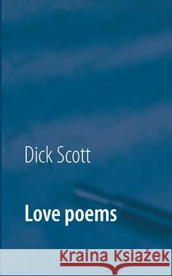 Love poems: Signs of love Dick Scott 9789179698102 Books on Demand - książka