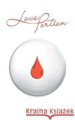 Love Portion Helene Mputu 9781665598651 Authorhouse UK - książka