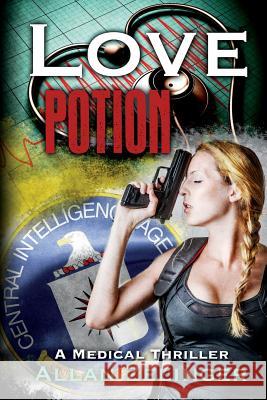 Love Potion: A Medical Thriller Allan Zelinger 9781500150365 Createspace - książka