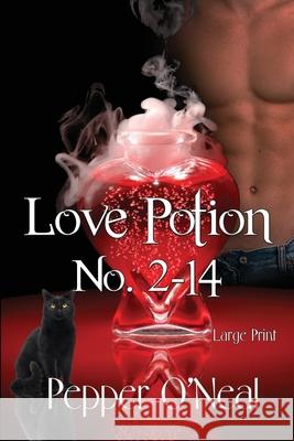 Love Potion No. 2-14 Large Print Pepper O'Neal 9781952068027 Cibola Press - książka