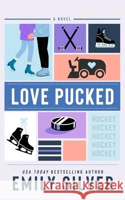 Love Pucked Emily Silver 9781961359437 Travelin' Hoosier Books - książka