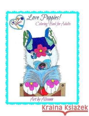 Love Puppies Coloring Book for Adults Alisann Smookler 9781514834459 Createspace - książka