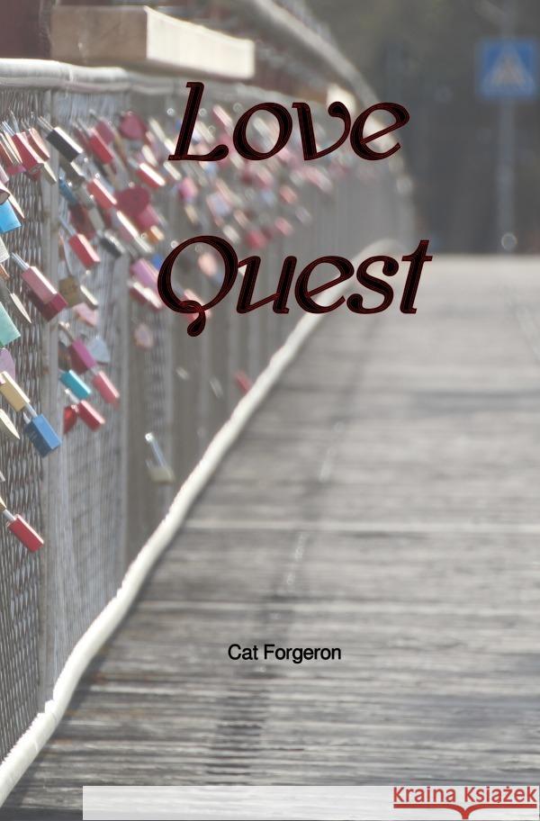 Love Quest Forgeron, Cat 9783753168494 epubli - książka
