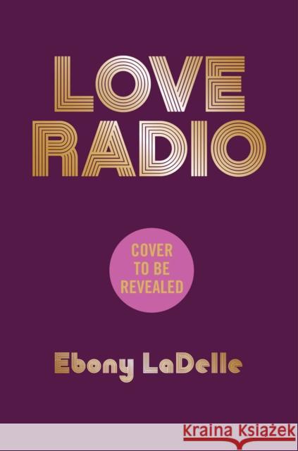 Love Radio Ebony Ladelle 9781665908153 Simon & Schuster Books for Young Readers - książka