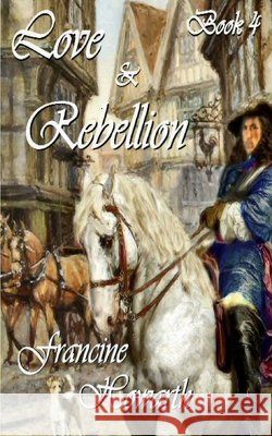 Love & Rebellion Francine Howarth 9781540478238 Createspace Independent Publishing Platform - książka