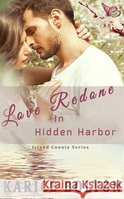 Love Redone in Hidden Harbor Karice Bolton 9781535349222 Createspace Independent Publishing Platform - książka