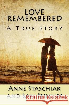 Love Remembered Sam Phillips 9781492247944 Createspace - książka