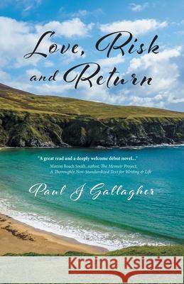 Love, Risk and Return Paul J. Gallagher 9781038349699 FriesenPress - książka