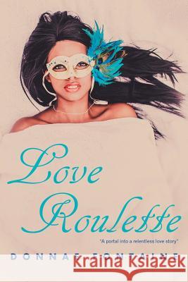 Love Roulette Donnae Fontaine 9781480814868 Archway Publishing - książka
