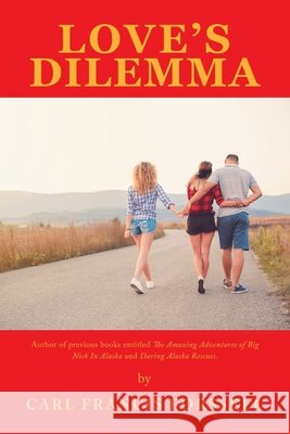 Love's Dilemma Carl Francis Forssell 9781532079467 iUniverse - książka