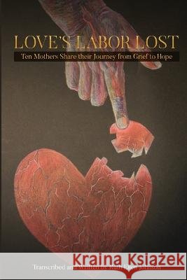 Love's Labor Lost Ruth Ellen Johnson   9781088103623 IngramSpark - książka