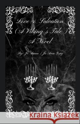 Love & Salvation (A Viking's Tale) A Novel Anna, Jo, Gray, Jo Ann 9798349672811 Jo Ann Gray - książka