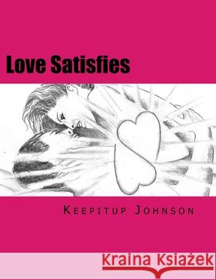 Love Satisfies: How to have infinite non-ejaculatory orgasms (Dry orgasms, Energy orgasms, Male multiple orgasms, Tantric Sex, Sustain B, S. J. 9781479215690 Createspace - książka