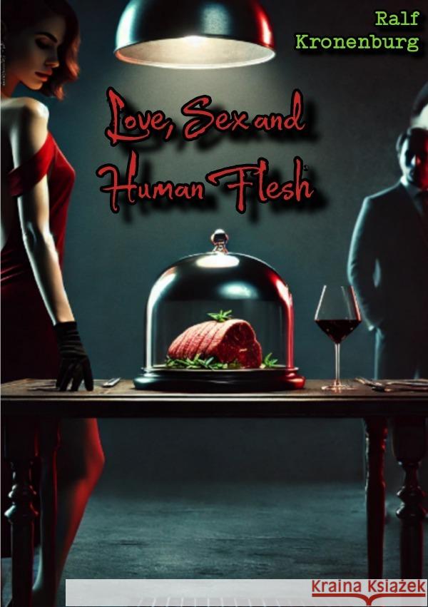 Love, Sex and Human Flesh Kronenburg, Ralf 9783819063527 epubli - książka