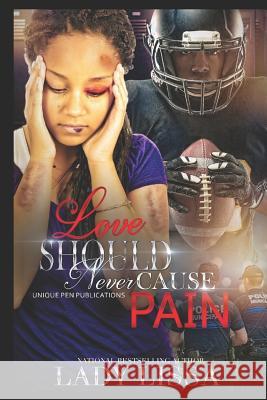 Love Should Never Cause Pain: A Domestic Abuse Novel Maria Harrison Lady Lissa 9781728955711 Independently Published - książka