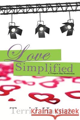 Love Simplified: A Tempest Day Production Terri J. Haynes 9781479356362 Createspace - książka