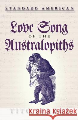 Love Song of the Australopiths Tito Perdue 9781642641462 Counter-Currents Publishing - książka