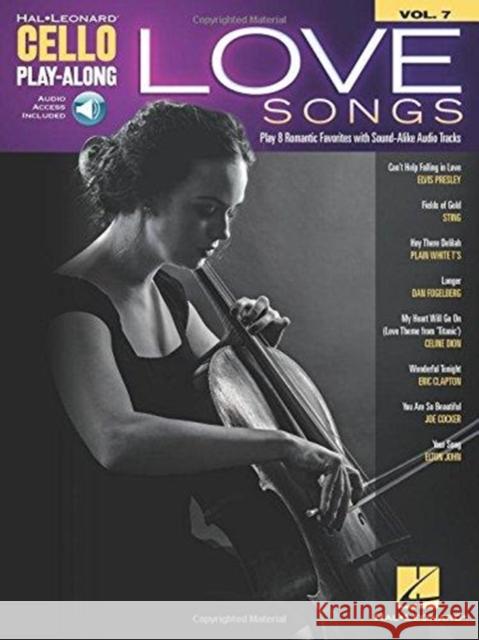 Love Songs: Cello Play-Along Volume 7 Hal Leonard Publishing Corporation 9781495085727 Hal Leonard Corporation - książka