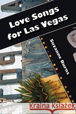Love Songs for Las Vegas Suzanne Burns 9781938853746 Futurecycle Press - książka