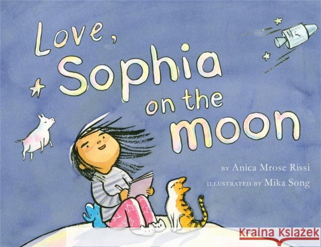 Love, Sophia on the Moon Anica Mrose Rissi Mika Song 9781368022859 Disney-Hyperion - książka