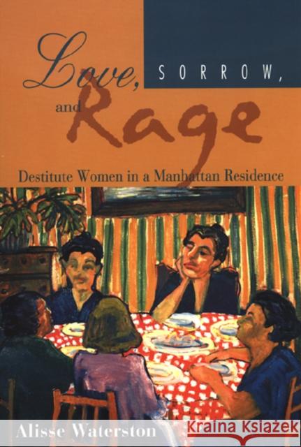 Love, Sorrow, and Rage Alisse Waterston 9781566397063 Temple University Press - książka