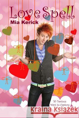 Love Spell Mia Kerick 9781511831857 Createspace - książka