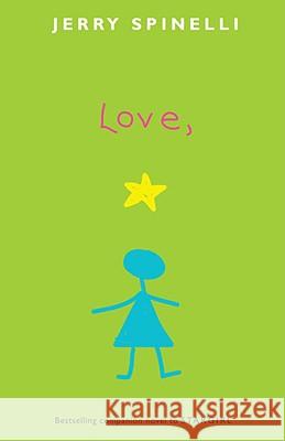 Love, Stargirl Jerry Spinelli 9780375856440 Alfred A. Knopf Books for Young Readers - książka