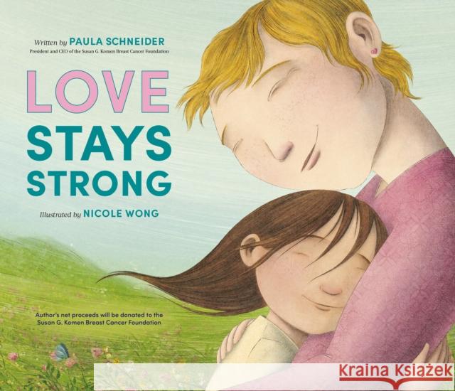 Love Stays Strong Schneider, Paula 9780593694558 Philomel Books - książka