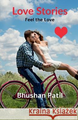 Love Stories - feel the love Bhushan Patil 9781649834812 Notion Press - książka