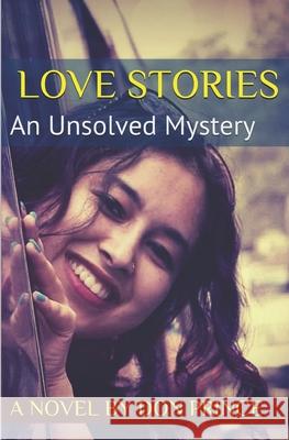 Love Stories: An Unsolved Mystery Don Prince 9781652136040 Independently Published - książka