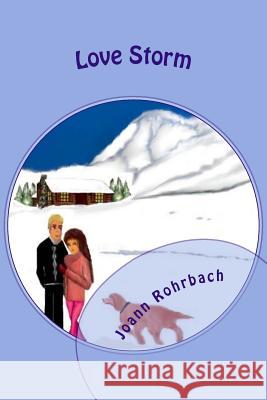 Love Storm Joann Rohrbach 9781548227340 Createspace Independent Publishing Platform - książka