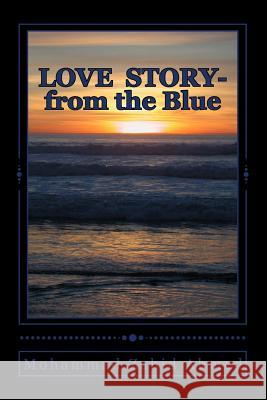 love Story - From the Blue Ahmed, Mohammad Zahid 9781500708429 Createspace - książka