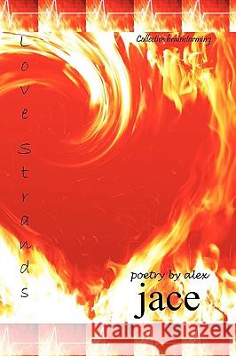 Love Strands Alex Jace 9781438999173 Authorhouse - książka