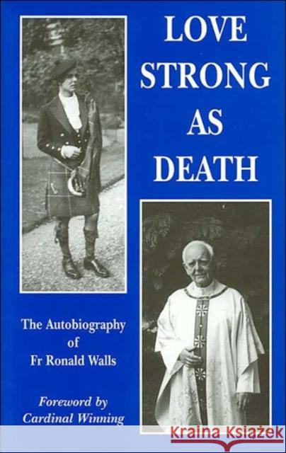 Love Strong as Death: The Autobiography of F. Ronald Walls. Walls, Ronald 9781879007413 St Bede's Publications,U.S. - książka