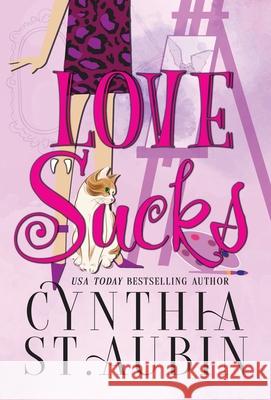 Love Sucks Cynthia St Aubin 9781648390043 Oliver-Heber Books - książka