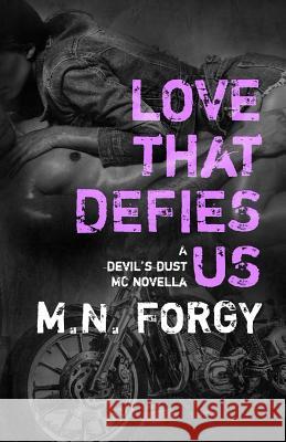 Love That Defies Us: A Devil's Dust Novella M. N. Forgy 9781507739693 Createspace - książka