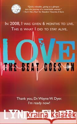 LOVE The Beat Goes On Filler, Lynda 9781544802183 Createspace Independent Publishing Platform - książka