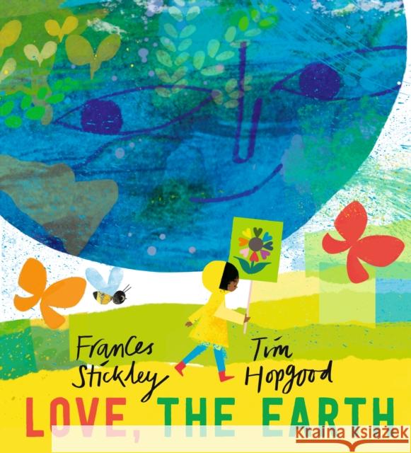 Love, the Earth Frances Stickley 9781406398199 Walker Books Ltd - książka