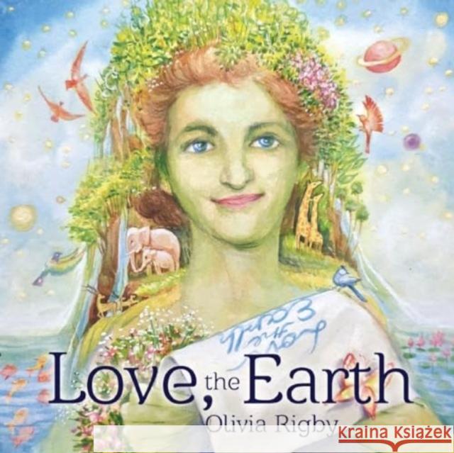 Love, The Earth Olivia Rigby 9781787880054 Nightingale Books - książka