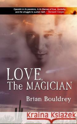Love, the Magician Brian Bouldrey Miriam Wolf 9781951092801 Requeered Tales - książka